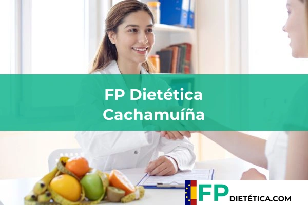 FP Dietética en Cachamuíña