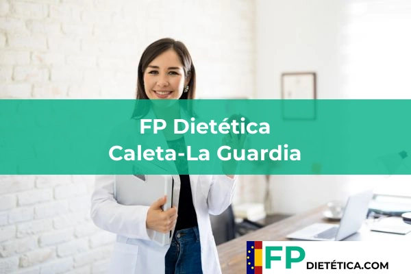 FP Dietética en Caleta-La Guardia