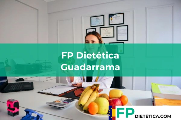 FP Dietética en Madrid 45 FP Dietética en Guadarrama