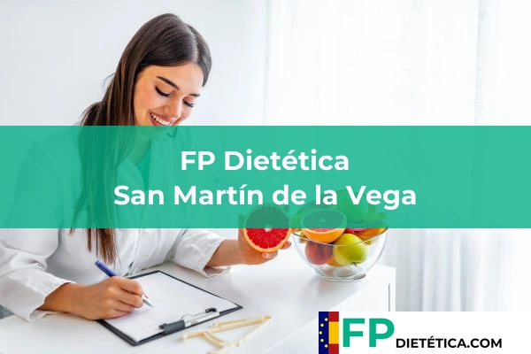 FP Dietética en Madrid 76 FP Dietética en San Martín de la Vega
